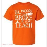 My Broom Broke So Now I Teach Toddler T-Shirt thumb 0