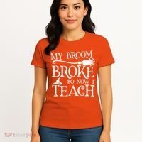My Broom Broke So Now I Teach Women's T-Shirt thumb 4