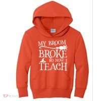 My Broom Broke So Now I Teach Kids Hoodie thumb 0