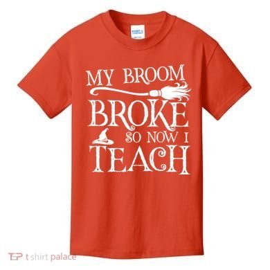My Broom Broke So Now I Teach Kids T-Shirt