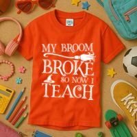 My Broom Broke So Now I Teach Kids T-Shirt thumb 3