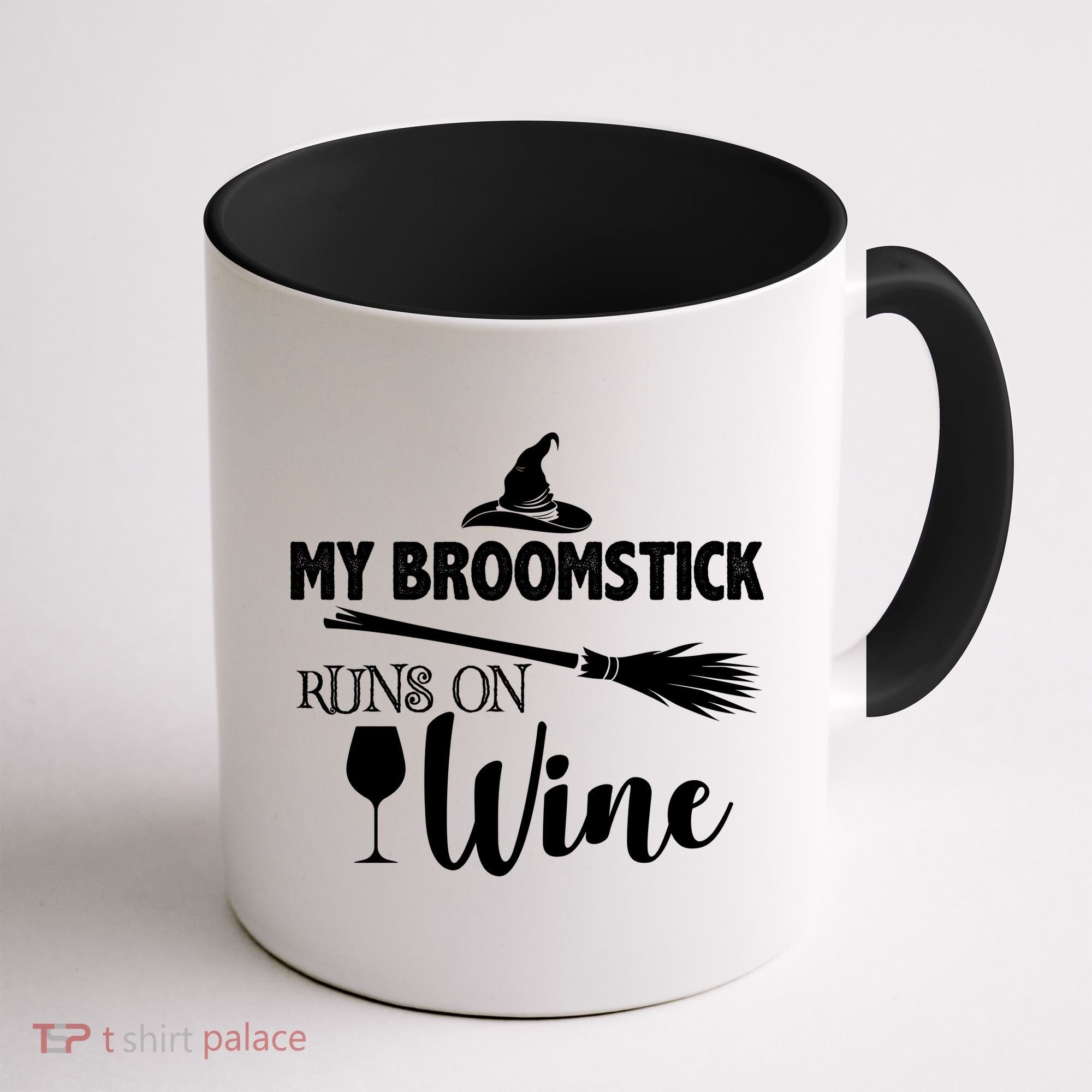 My Broomstick Runs On Wine Coffee Mug