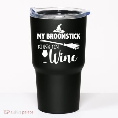 My Broomstick Runs On Wine Tumbler