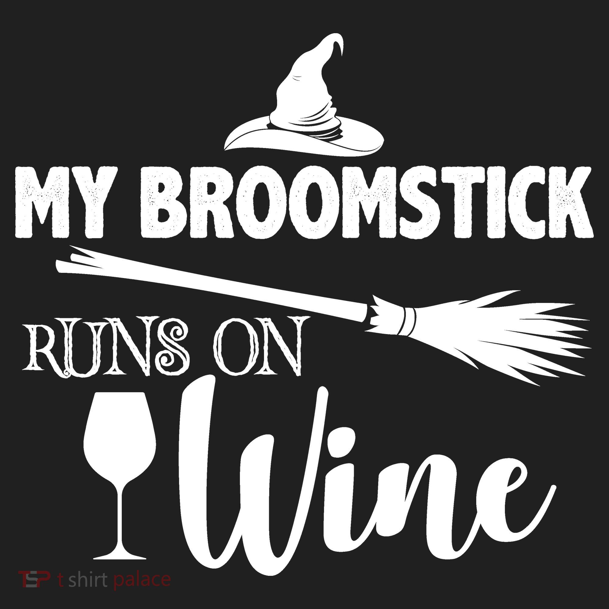 My Broomstick Runs On Wine Hat
