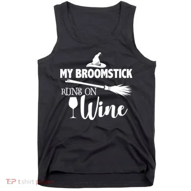My Broomstick Runs On Wine Tank Top