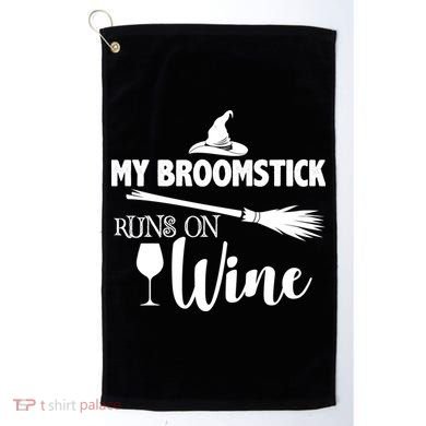 My Broomstick Runs On Wine Golf Towel