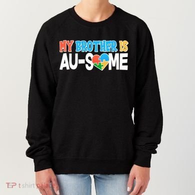 My Brother Is AU-SOME Autism Awareness Women's Sweatshirt