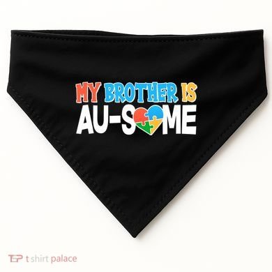My Brother Is AU-SOME Autism Awareness USA-Made Doggie Bandana