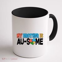 My Brother Is AU-SOME Autism Awareness Coffee Mug thumb 1