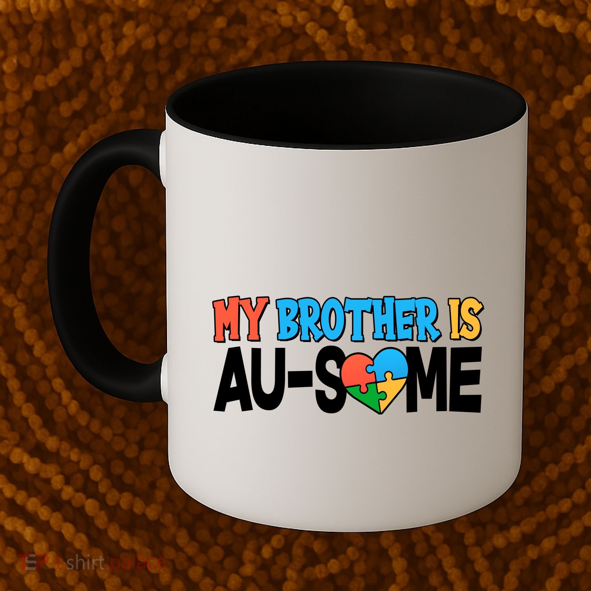 My Brother Is AU-SOME Autism Awareness Coffee Mug