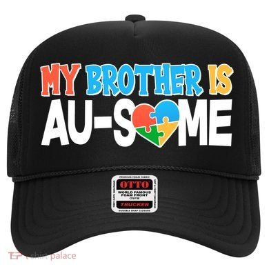 My Brother Is AU-SOME Autism Awareness Hat