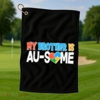 My Brother Is AU-SOME Autism Awareness Golf Towel thumb 1