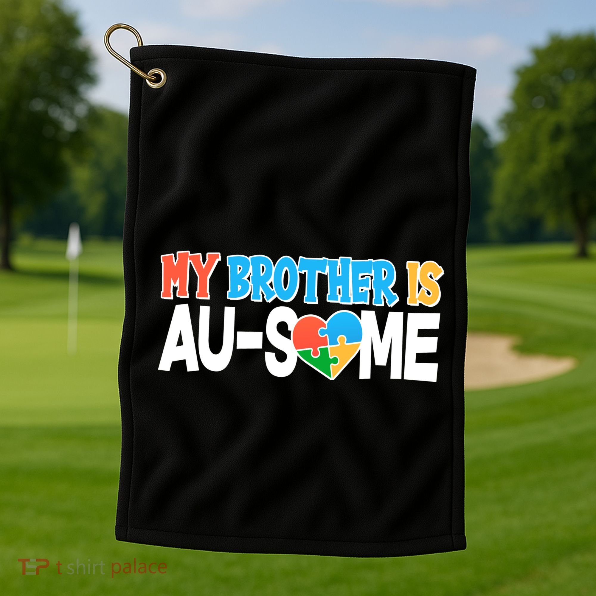 My Brother Is AU-SOME Autism Awareness Golf Towel