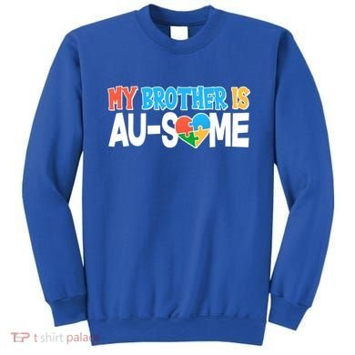 My Brother Is AU-SOME Autism Awareness Sweatshirt