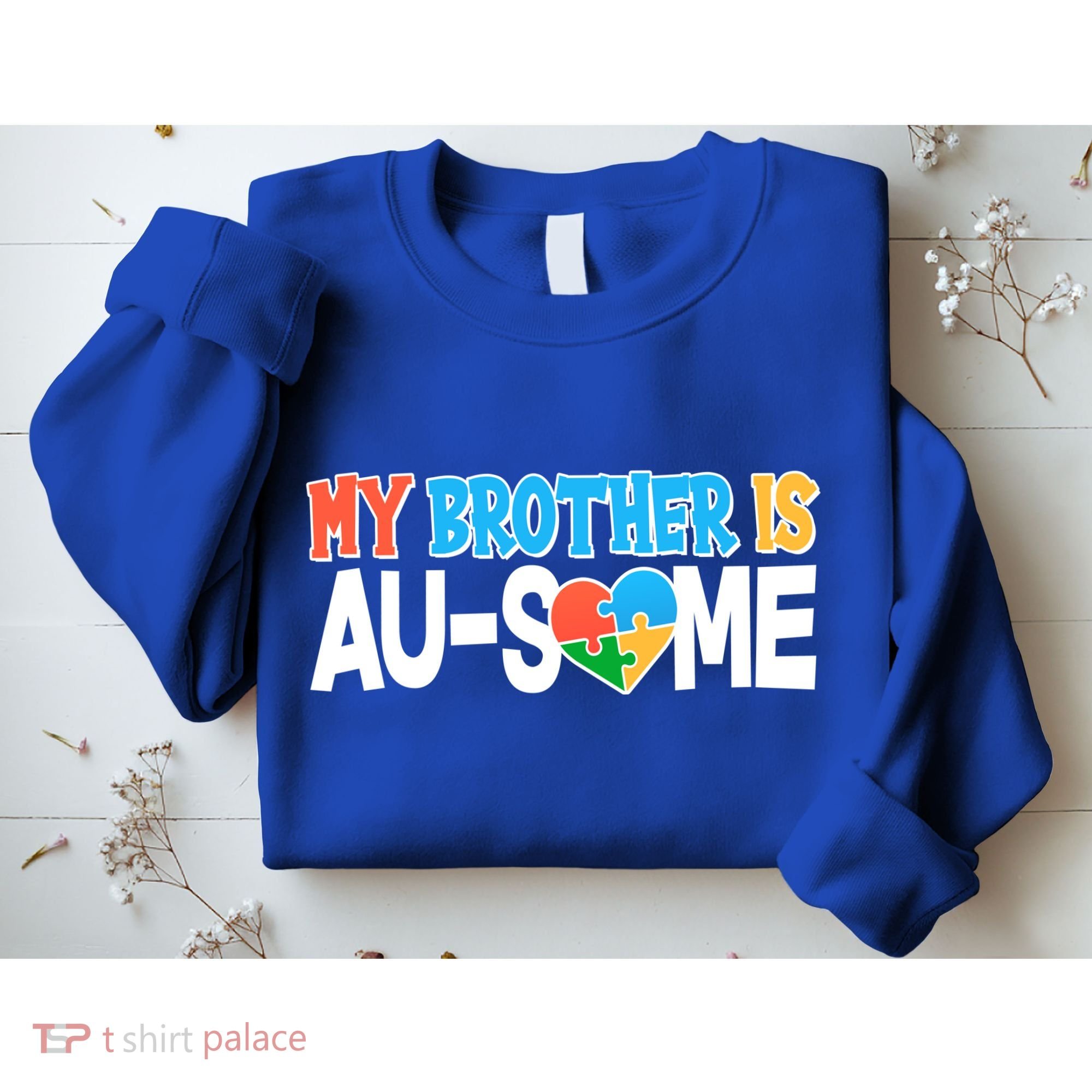My Brother Is AU-SOME Autism Awareness Sweatshirt