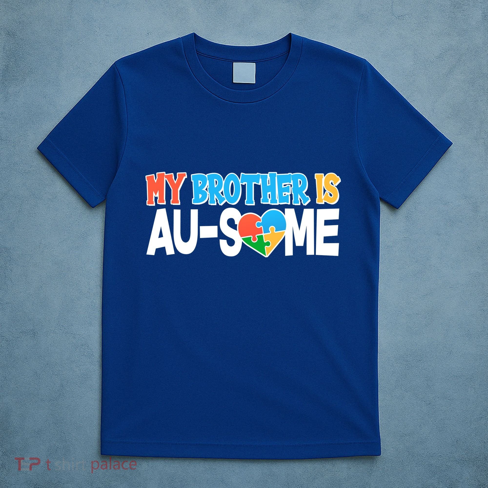 My Brother Is AU-SOME Autism Awareness T-Shirt