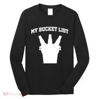 My Bucket List Long Sleeve Shirt thumb 0