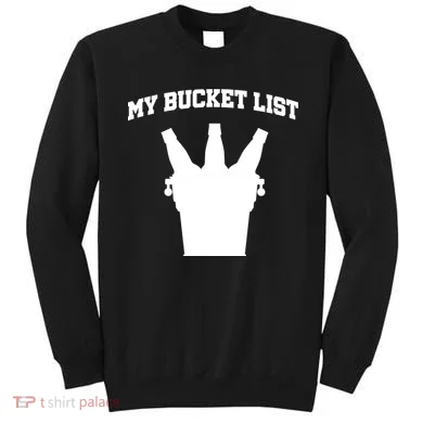My Bucket List Sweatshirt