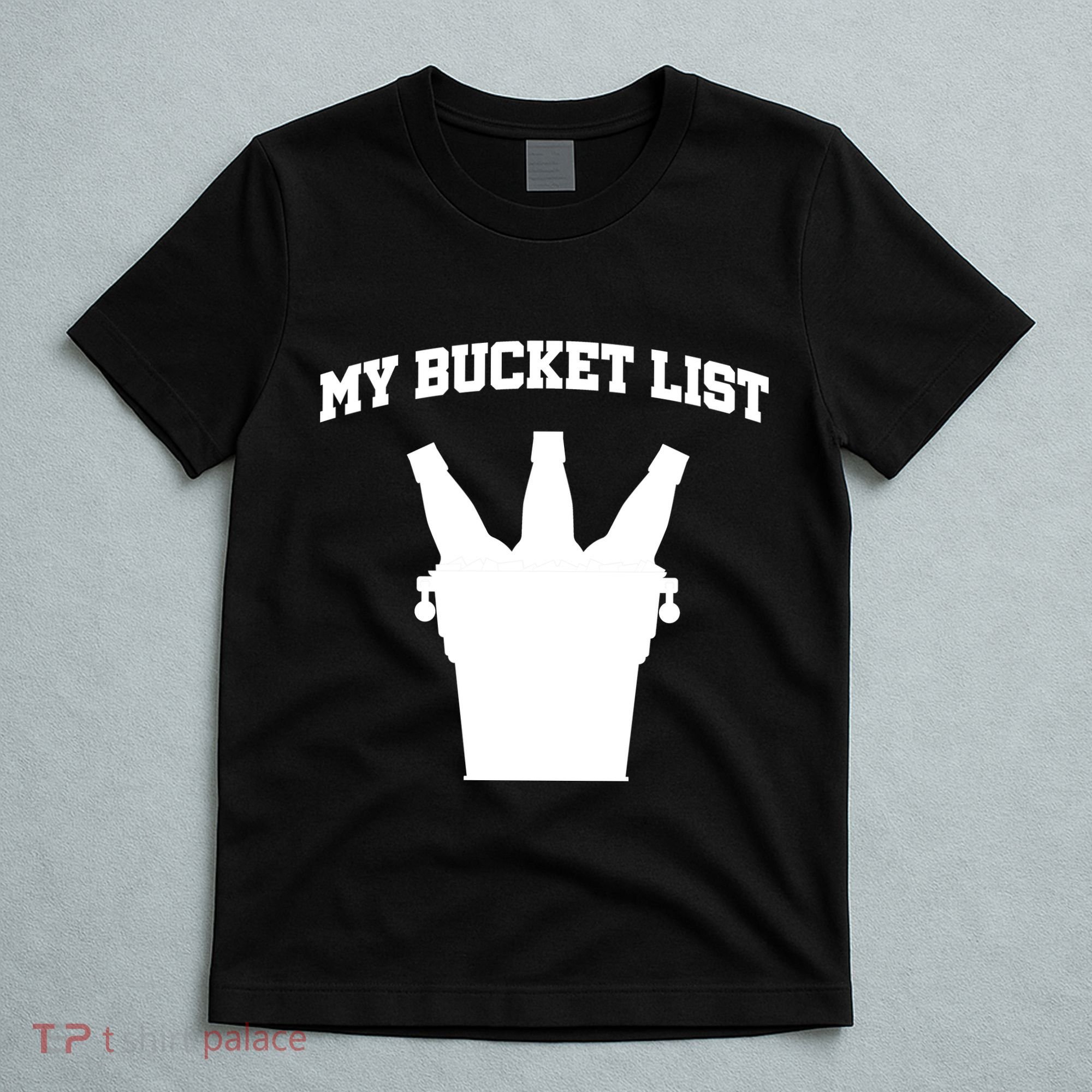 My Bucket List T-Shirt