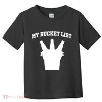 My Bucket List Toddler T-Shirt thumb 0