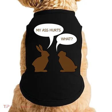 My Butt Hurts Funny Easter Chocolate Bunny Doggie Tank