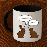 My Butt Hurts Funny Easter Chocolate Bunny Coffee Mug thumb 2