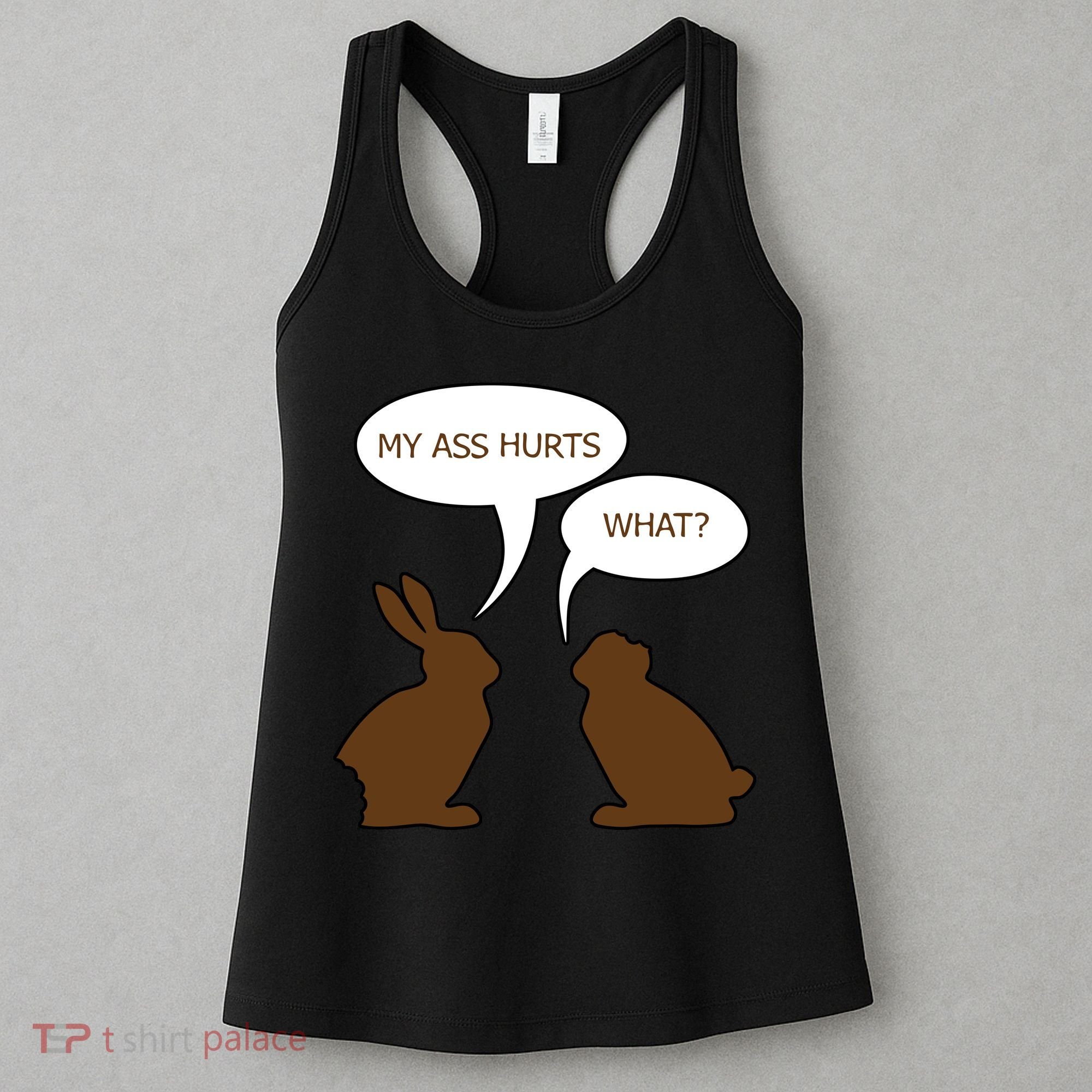 My Butt Hurts Funny Easter Chocolate Bunny Women's Tank Top