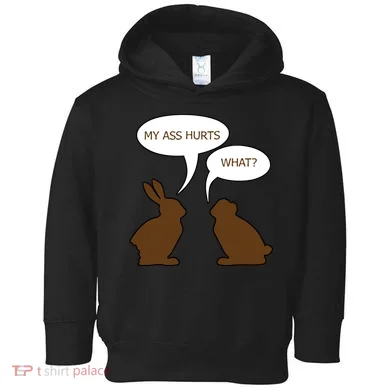 My Butt Hurts Funny Easter Chocolate Bunny Toddler Hoodie