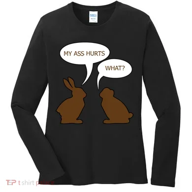 My Butt Hurts Funny Easter Chocolate Bunny Women's Long Sleeve Shirt