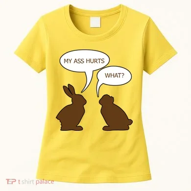 My Butt Hurts Funny Easter Chocolate Bunny Women's T-Shirt
