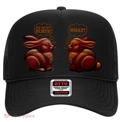 My Butt Hurts! What? Funny Easter Chocolate Bunny Bunnies Hat