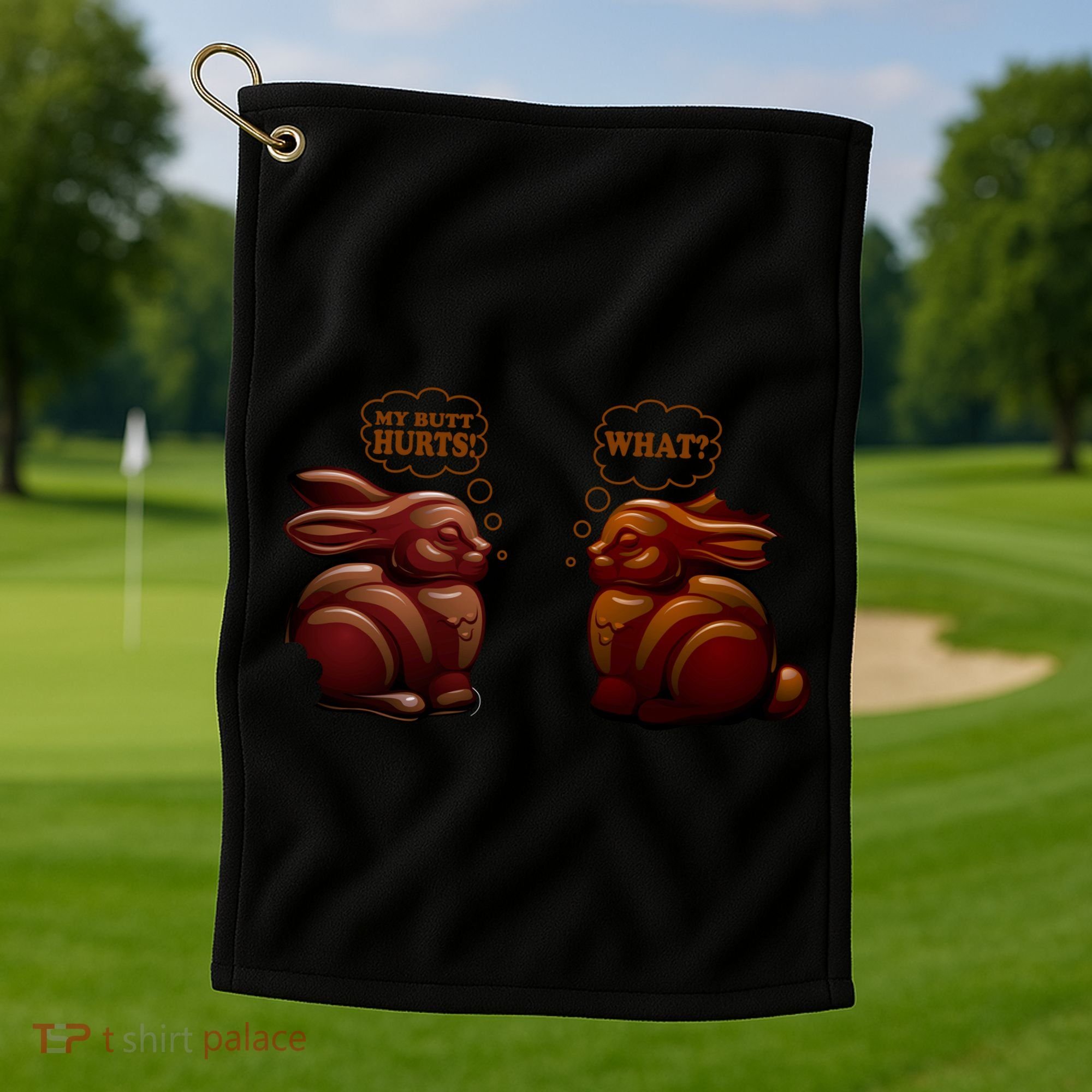 My Butt Hurts! What? Funny Easter Chocolate Bunny Bunnies Golf Towel