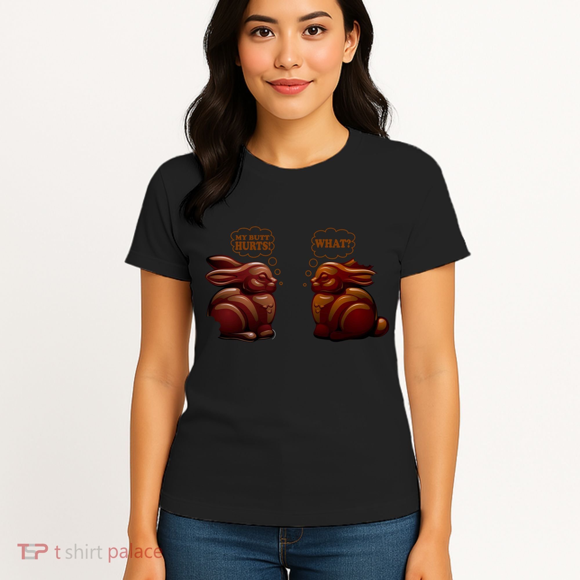 My Butt Hurts! What? Funny Easter Chocolate Bunny Bunnies Women's T-Shirt
