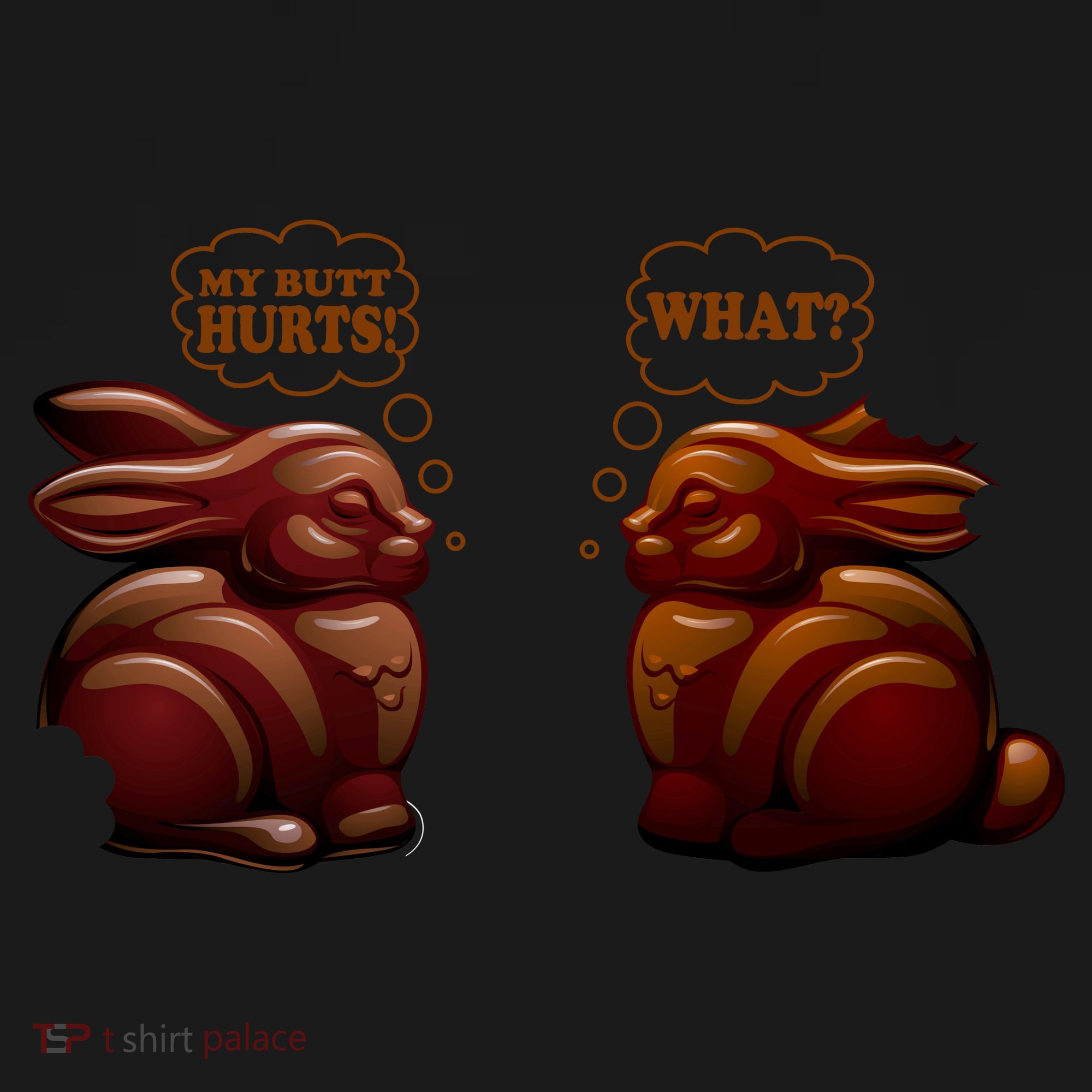 My Butt Hurts! What? Funny Easter Chocolate Bunny Bunnies Kids T-Shirt