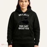 My Cat & I Talk Shit About You Hoodie thumb 5