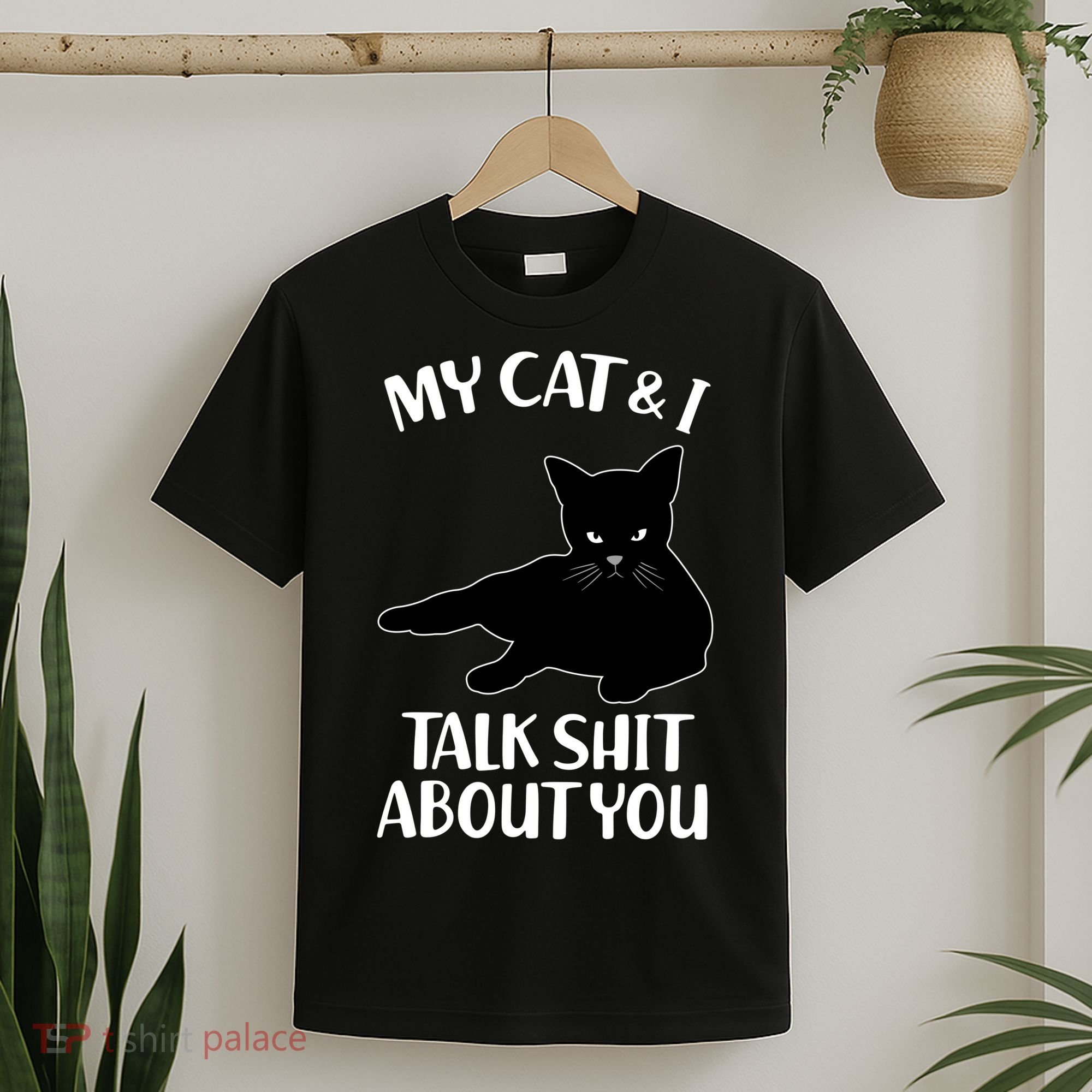 My Cat & I Talk Shit About You T-Shirt