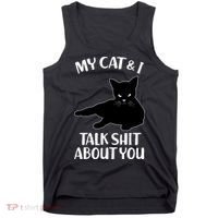 My Cat & I Talk Shit About You Tank Top thumb 0