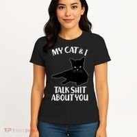 My Cat & I Talk Shit About You Women's T-Shirt thumb 4