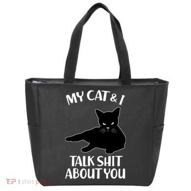 My Cat & I Talk Shit About You Tote Bag