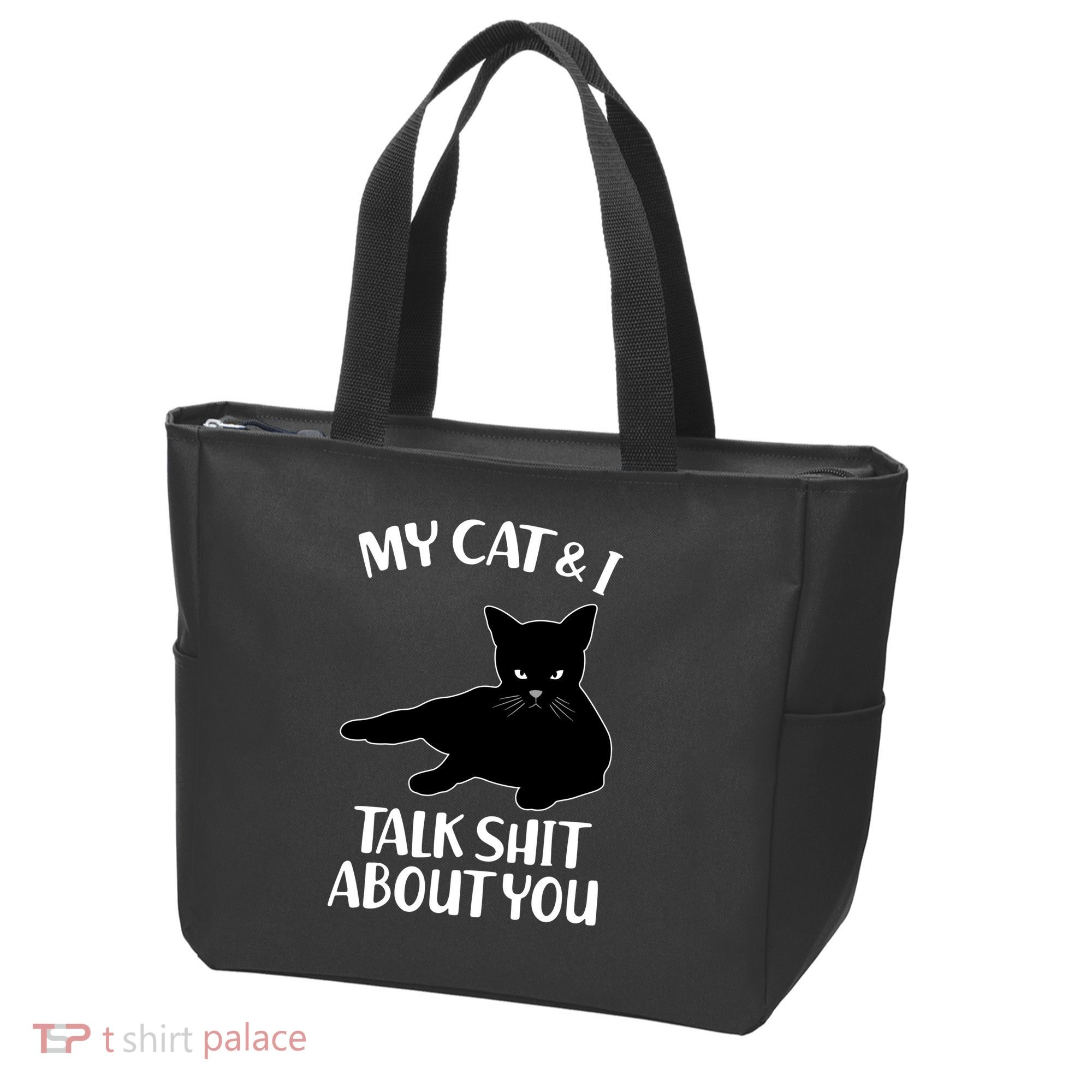 My Cat & I Talk Shit About You Tote Bag