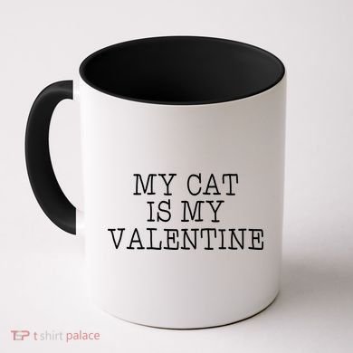 My Cat Is My Valentine Coffee Mug