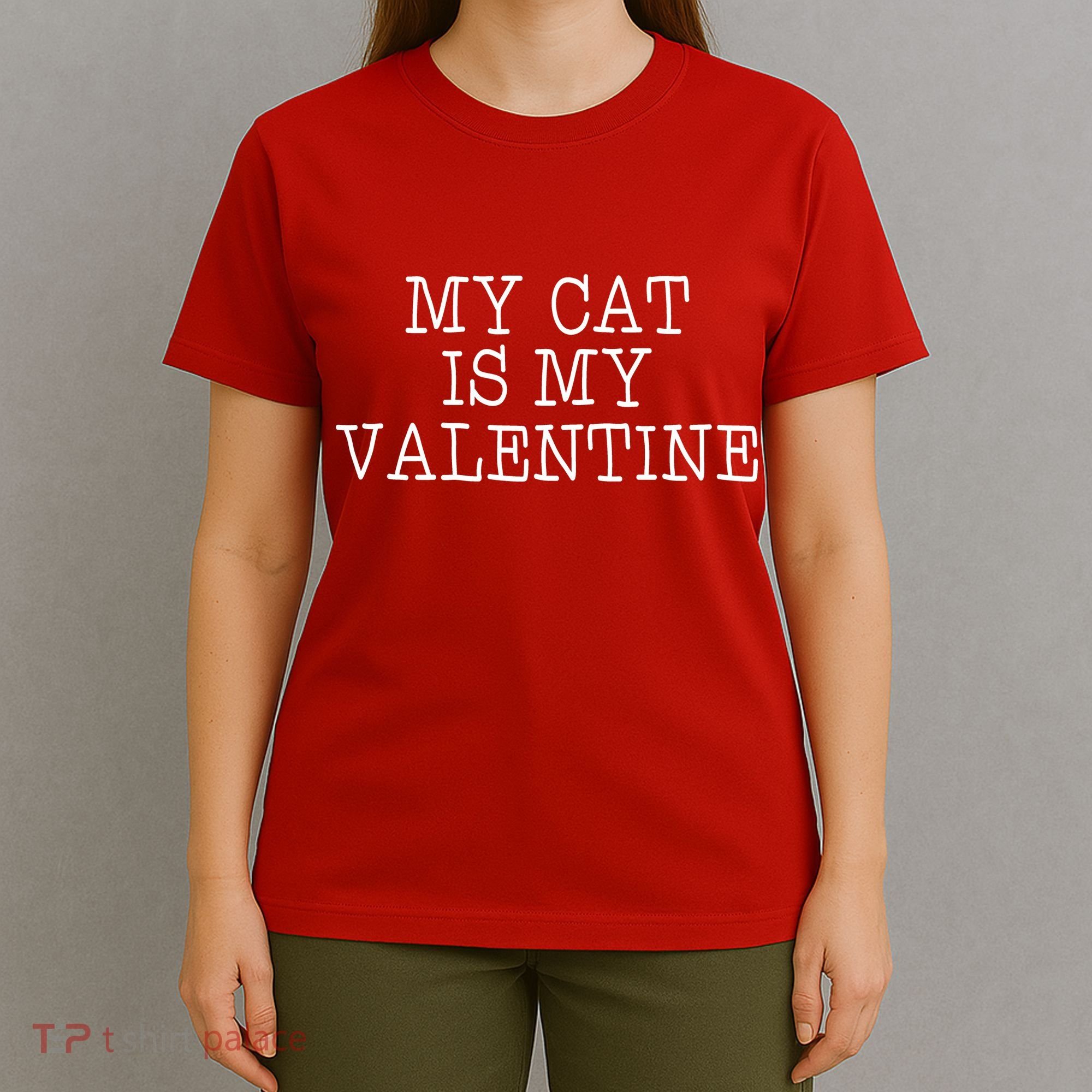 My Cat Is My Valentine T-Shirt