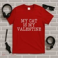 My Cat Is My Valentine T-Shirt thumb 5