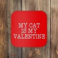 My Cat Is My Valentine Coaster thumb 0