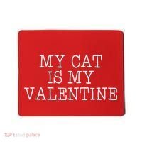 My Cat Is My Valentine Mousepad thumb 0