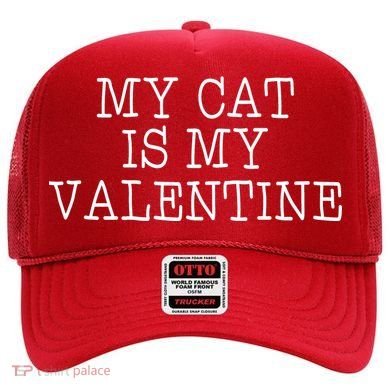 My Cat Is My Valentine Hat