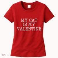 My Cat Is My Valentine Women's T-Shirt thumb 0