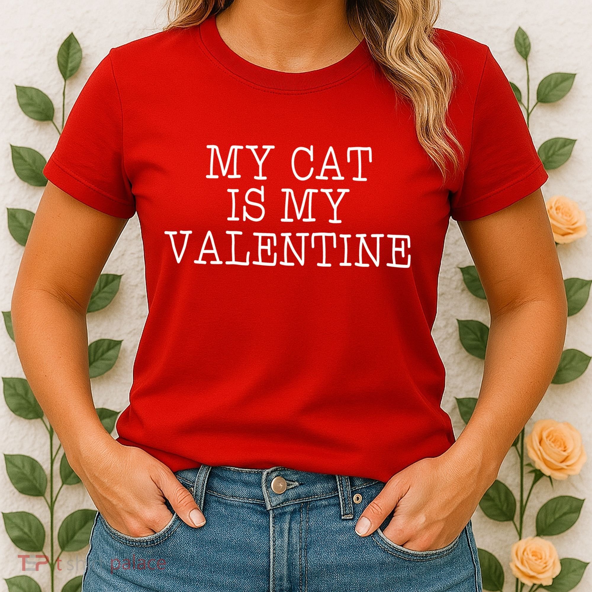 My Cat Is My Valentine Women's T-Shirt