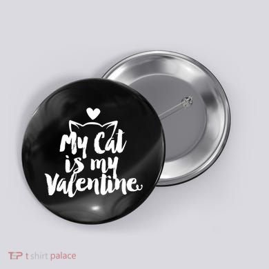 My Cat Is My Valentine Funny Cute Button