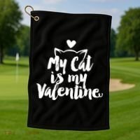My Cat Is My Valentine Funny Cute Golf Towel thumb 1